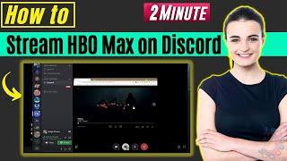 How to stream hbo max on discord 2024