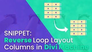 How to Reverse Loop Layout Columns in Divi Machine