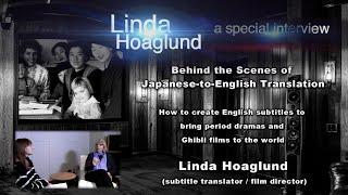 ONLINE EVENT:  The Art of Crafting English Subtitles for Period Dramas and Studio Ghibli Films