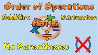 Order of Operations - Addition/Subtraction without Parentheses