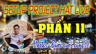 CUBASE 5 Phần 11 \\ Hướng dẫn SETUP Project Cubase 5 hát live || Bước Master cuối cùng - Tặng PJ