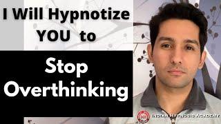 I Will Hypnotize YOU to Stop OVERTHINKING | Online Hypnosis by Tarun Malik (in Hindi)