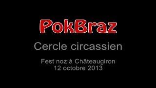 Pokbraz - Cercle circassien