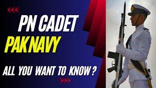 PN Cadet | Commissioning in Pak Navy | Officer in Pak Navy | How to join Pak Navy