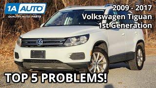 Top 5 Problems Volkswagen Tiguan SUV 2009-2017 1st Generation