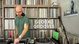 Global Grooves Ep. 207 / Soul, Funk, Jazz, R&B, House, World Music