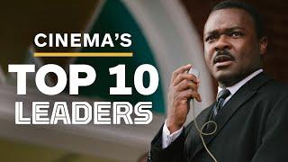 Cinema's Top 10 Leaders of All Time