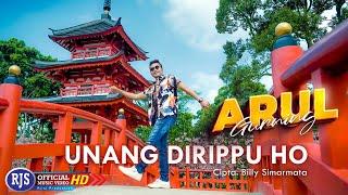 Arul Gurning - UNANG DIRIPPU HO (Official Music Video)