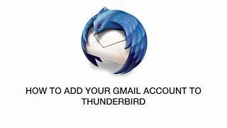 How to add your Gmail account to Thunderbird