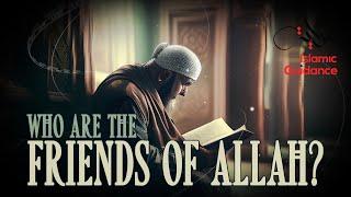 Who Are The Friends Of Allah?