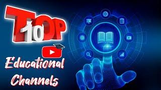 Top 10 Educational Channels in India |  most subscribed / Best Educational channels / Educationiya
