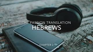 Hebrews|2|TPT