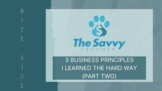 3 Business Principles I Learned the Hard Way (Part Two)