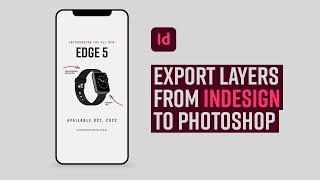 Learn how to export layers from Adobe InDesign to Photoshop and create an animated GIF