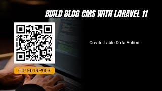 Tutorial Laravel 11 Blog CMS - Create Table Data Action | #C01E019P003