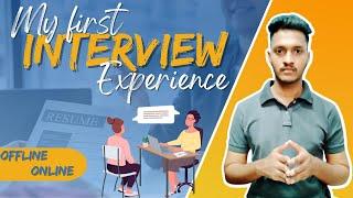 My first interview experience | walk in interview