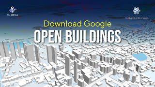 How to Download Building Footprint Data with Google Earth Engine | Open Buildings Dataset Tutorial