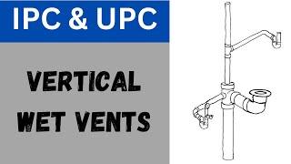 IPC and UPC Vertical Wet Vent Examples