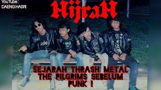 HIJRAH : Sejarah THRASH THE PILGRIMS Sebelum PUNK !