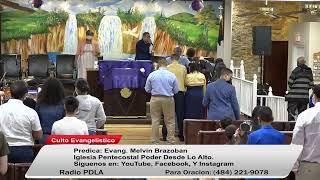 Predica: Evang. Melvin Brazoban. - Culto Evangelistico.