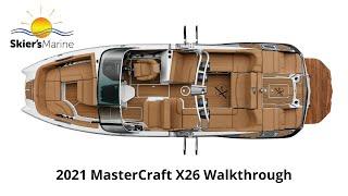 2021 MasterCraft X26 Walkthrough (Skier's Marine)