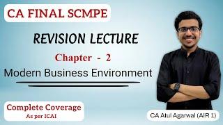 Chapter 2 - Modern Business Environment Revision | SCMPE |Complete ICAI Coverage| Atul Agarwal AIR 1