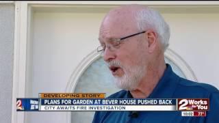 Plans for Bever House memorial garden pushed back after fire.