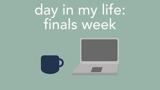 day in my life: college finals week