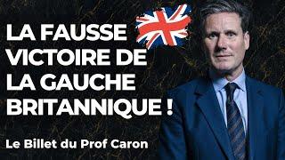 Le Billet du Prof Caron | La fausse victoire de la gauche britannique ! 