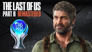 So holst Du dir easy die Platin Trophäe in TLOU 2 Remastered 