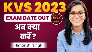 KVS 2022-23 PRT, TGT, PGT Official Exam Dates Out by Himanshi Singh