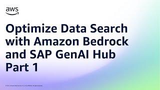 Optimize Data Search with Amazon Bedrock and SAP GenAI Hub, Part-1 | Amazon Web Services