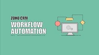 Workflow Automation in Zoho CRM