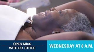 Open Mics with Dr. Stites - Women of Color Facing Poorer Cancer Survival Rates