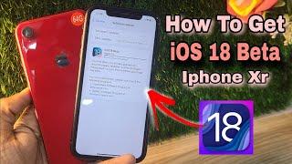 How To Get iOs 18 Beta On iPhone Xr | Fix ios 18 beta not showing