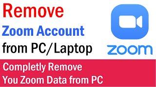 How To Completely Uninstall Zoom From Laptop | Uninstall Zoom | Remove Zoom Account From Computer