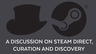 A discussion on Steam Direct, curation and discovery