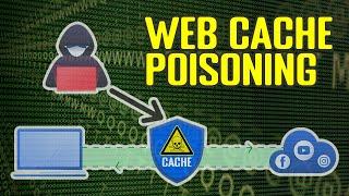 Web Cache Poisoning Explained : Web Security & Vulnerability