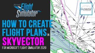 HOW TO CREATE FLIGHT PLANS IN SKYVECTOR (Freeware) FOR MICROSOFT FLIGHT SIMULATOR 2020