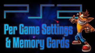 Playstation 2 Per Game Settings and Memory Cards (PCSX2)