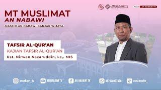 LIVE || USTADZ NIRWAN NAZARUDDIN, Lc. MIS - KAJIAN TAFSIR AL-QUR'AN