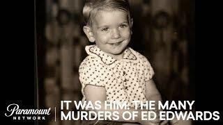 Profile of a Killer: Early Years | It Was Him: The Many Murders of Ed Edwards | Paramount Network