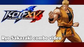 KoF XV: Ryo Sakazaki combo video (season 2)