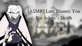 [ASMR] Lute Blames You For Adam's Death [Hazbin Hotel] [Lute x Listener] [F4A]