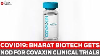 Covid19 Vaccine: Bharat Biotech gets nod for Covaxin clinical trials through skin