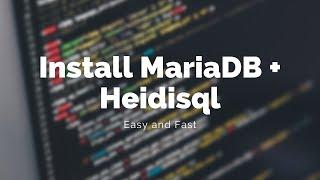 Install MariaDB + HeidiSQL | 2023