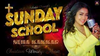 Sunday School | Neha Kakkar New Song | Yeshu masih bhajan song 2024 | Sunday School YouTube Music