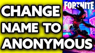 How To Change Your Name in Fortnite to Anonymous (2024)