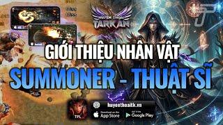 Giới Thiệu Nhân Vật Summoner - Thuật Sĩ | MU: Huyền thoại Tarkan Mobile - TPL