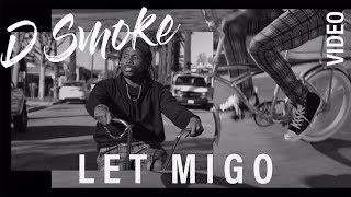 D Smoke - Let Migo (Rhythm and Flow) [Music Video]